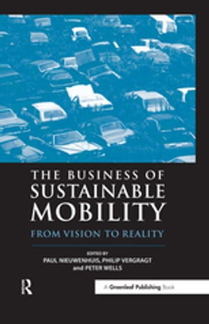 The Business of Sustainable Mobility From Vision to RealityŻҽҡ