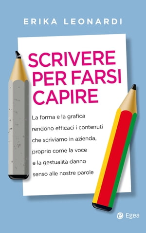 Scrivere per farsi capireŻҽҡ[ Erika Leonardi ]