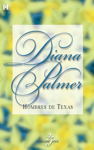 Hombres de Texas【電子書籍】[ Diana Palmer ]