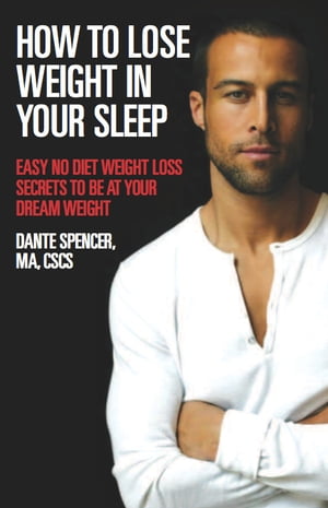 How to Lose Weight in Your Sleep