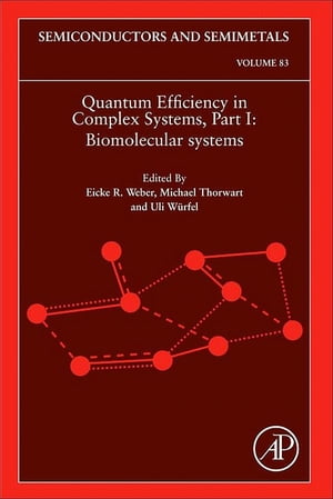 Quantum Efficiency in Complex Systems, Part I Biomolecular Systems【電子書籍】[ Eicke R. Weber ]