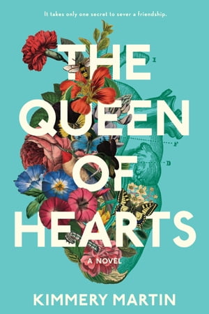 The Queen of Hearts【電子書籍】[ Kimmery Martin ]