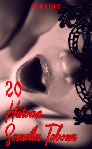 20 Histoires Sexuelles Taboues