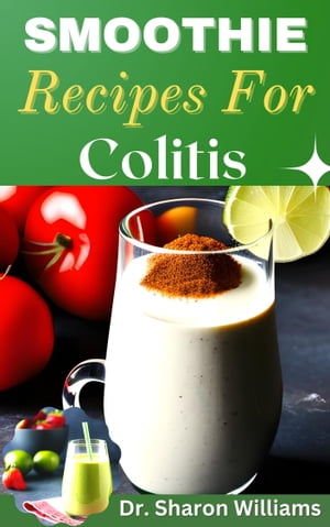 SMOOTHIE RECIPES FOR COLITIS