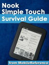 ŷKoboŻҽҥȥ㤨Nook Simple Touch Survival Guide: Step-by-Step User Guide for the Nook Simple Touch eReader: Getting Started Downloading FREE eBooks and Surfing the Web Using the Hidden Web Browser (Mobi ManualsŻҽҡ[ K,Toly ]פβǤʤ360ߤˤʤޤ