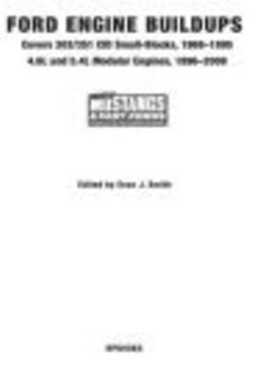 Ford Engine Buildups HP1531 Covers 302/351 CID Small-Blocks, 1968-1995 4.6L and 5.4L Modular Engines, 1996-2 008; Heads, Cams, Stroker Kits, Dyno-Tested Power Combos, F.I. Systems, Bolt-On【電子書籍】[ Evan J. Smith ]