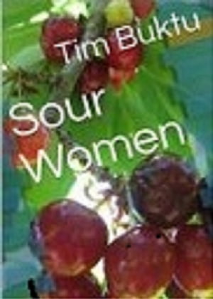 Sour Women【電子書籍】[ Tim Buktu ]