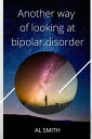 ŷKoboŻҽҥȥ㤨Another Way of Looking at Bipolar DisorderŻҽҡ[ Benjamin Nemopode ]פβǤʤ150ߤˤʤޤ