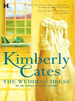 The Wedding Dress【電子書籍】[ Kimberly Cates ]