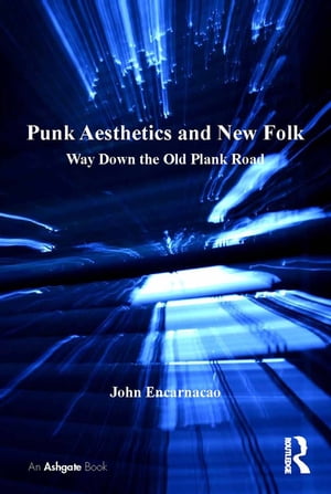 Punk Aesthetics and New Folk