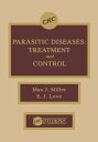 楽天楽天Kobo電子書籍ストアParasitic Diseases Treatment & Control【電子書籍】[ Max J. Miller ]