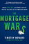 The Mortgage Wars: Inside Fannie Mae, Big-Money Politics, and the Collapse of the American Dream