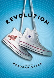 Revolution (The Sixties Trilogy #2)【電子書籍】[ Deborah Wiles ]