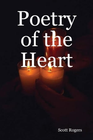 Poetry of the Heart【電子書籍】[ Scott Rog