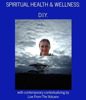 Spiritual Health & Wellness: "D.I.Y."