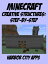 Minecraft: A Step-by-Step Guide to Building Creative Structures