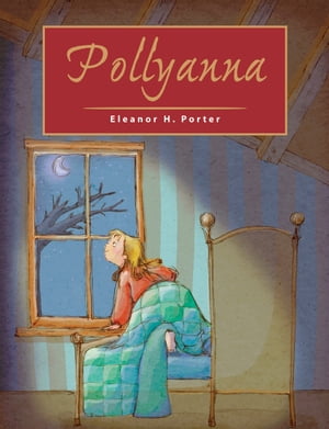 Pollyanna【電子書籍】[ Eleanor H. Porter ]