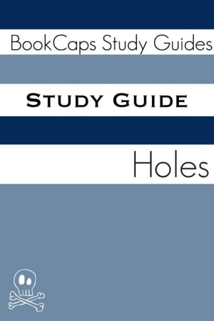 Study Guide: Holes (A BookCaps Study Guide)