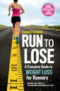 Runner's World Run to Lose A Complete Guide to W