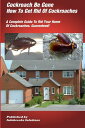 ŷKoboŻҽҥȥ㤨Cockroach Be Gone : How to Get Rid of Cockroaches : A Complete Guide to Rid Your Home of Cockroaches, guaranteedŻҽҡ[ William Taylor ]פβǤʤ637ߤˤʤޤ