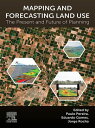 Mapping and Forecasting Land Use The Present and Future of Planning【電子書籍】