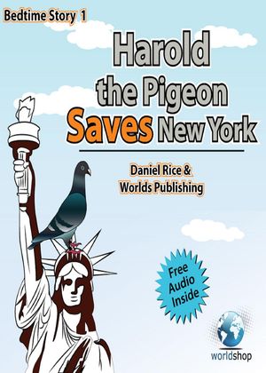 Bedtime Story #1: Harold the Pigeon Saves NewYork