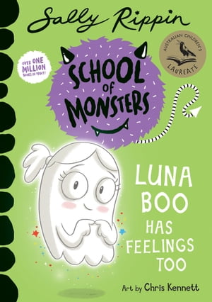 Luna Boo Has Feelings Too School of Monsters【電子書籍】[ Sally Rippin ]