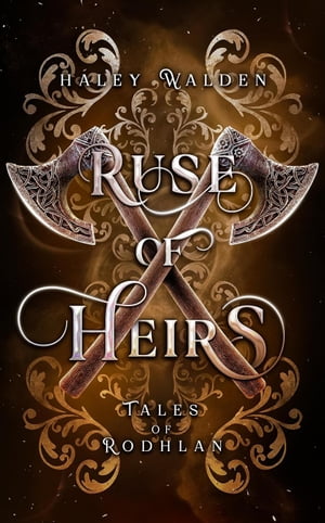 Ruse of Heirs Tales of Rodhlan【電子書籍】[ Haley Walden ]
