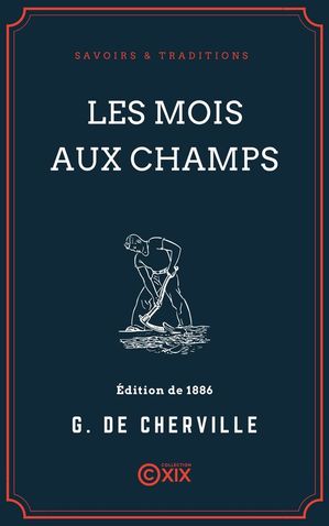 Les Mois aux champs【電子書籍】[ Gaspard de Cherville ]