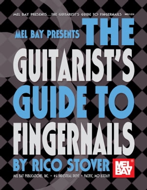 ŷKoboŻҽҥȥ㤨The Guitarist's Guide to FingernailsŻҽҡ[ Rico Stover ]פβǤʤ1,627ߤˤʤޤ