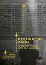 Destination China Immigration to China in the Post-Reform Era【電子書籍】(3)