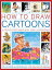 How to Draw Cartoons