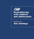 Dramatherapy with Children and Adolescents【電子書籍】