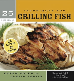 25 Essentials: Techniques for Grilling Fish