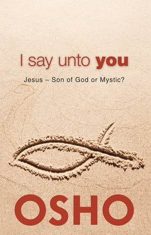 I Say Unto You