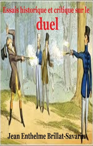 Essais historique et critique sur le duel