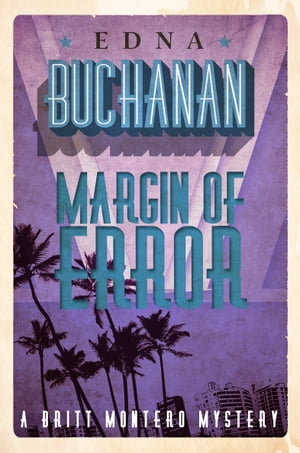 ŷKoboŻҽҥȥ㤨Margin of ErrorŻҽҡ[ Edna Buchanan ]פβǤʤ12ߤˤʤޤ
