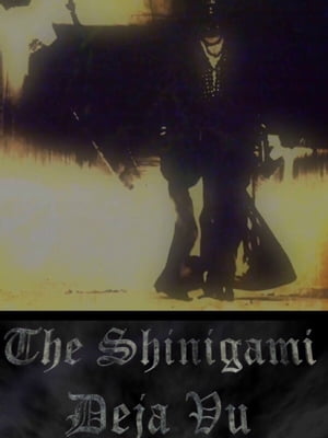 Picteres of 「The Shinigami Deja Vu 」