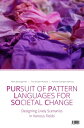 Pursuit of Pattern Languages for Societal Change - PURPLSOC Designing Lively Scenarios in Various Fields【電子書籍】 Peter Baumgartner (Editor)