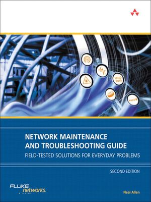 Network Maintenance and Troubleshooting Guide Field Tested Solutions for Everyday Problems【電子..