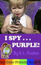 ŷKoboŻҽҥȥ㤨I Spy...Purple: It's Fun to Learn Colors with Your Pre-K Child (My Color Friends My Color Friends, #6Żҽҡ[ S. L. Poulton ]פβǤʤ200ߤˤʤޤ