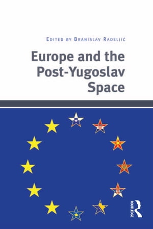 Europe and the Post-Yugoslav Space