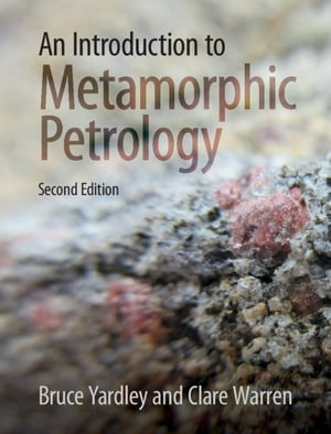 An Introduction to Metamorphic Petrology