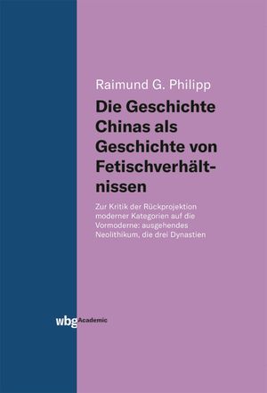 楽天楽天Kobo電子書籍ストアDie Geschichte Chinas als Geschichte von Fetischverh?ltnissen【電子書籍】[ Raimund Philipp ]