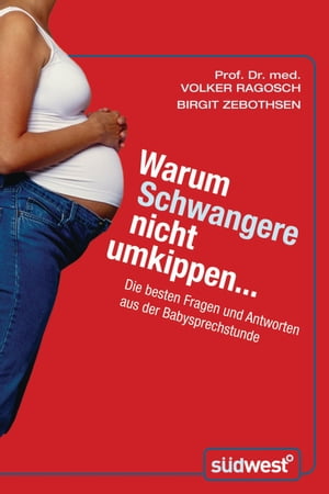 Warum Schwangere nicht umkippen... Die besten Fragen und Antworten aus der Babysprechstunde