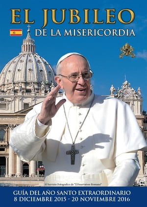 El Jubileo de la Misericordia