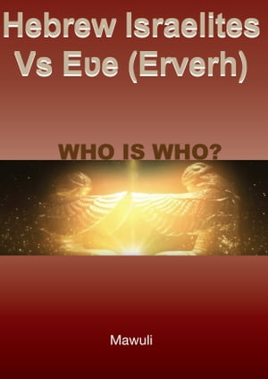 Hebrew Israelites Vs Eʋe (Erverh) - Who Is Who