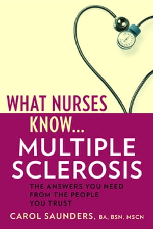 What Nurses Know...Multiple Sclerosis