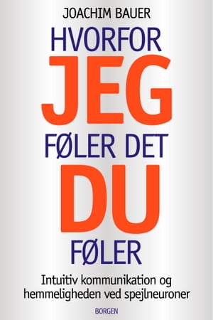 Hvorfor jeg føler det, du føler