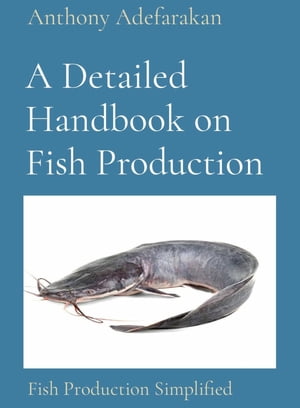 A Detailed Handbook on Fish Production